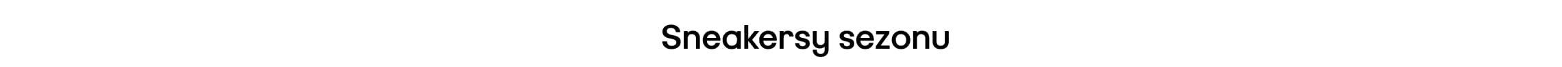 Sneakersy sezonu