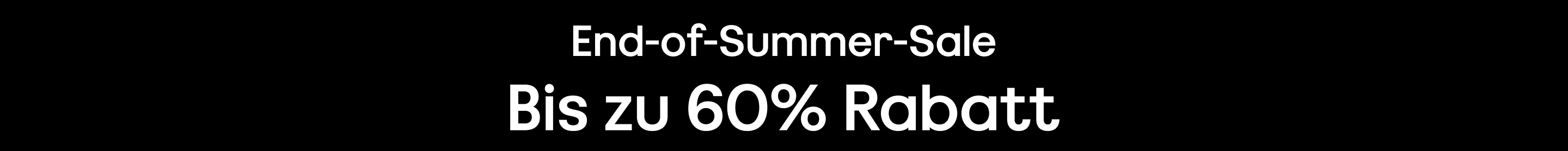 End-of-Summer-Sale. Bis zu 60% Rabatt. Gilt nur für Sale-Artikel. Für AGB siehe Banner oben. Ausgewählte Produkte sind von dem Angebot ausgeschlossen.