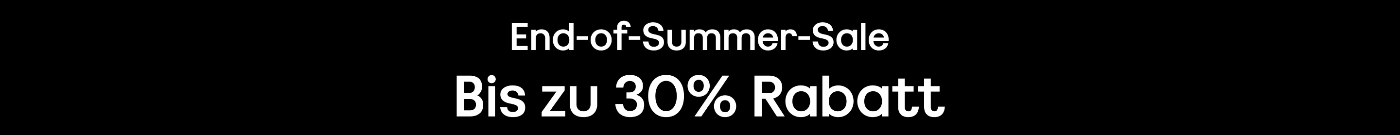 End-of-Summer-Sale. Bis zu 30% Rabatt. Gilt nur für Sale-Artikel. Für AGB siehe Banner oben. Ausgewählte Produkte sind von dem Angebot ausgeschlossen.