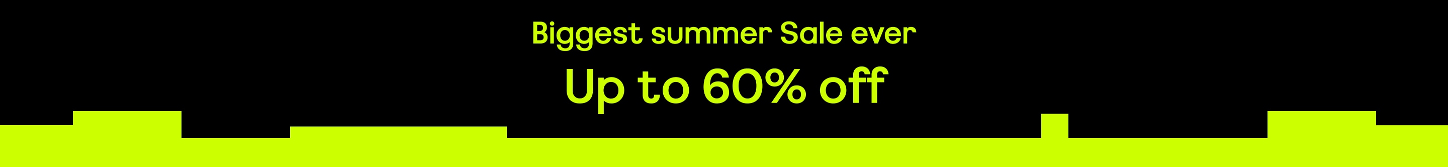 Biggest summer sale ever: Up to 60% off