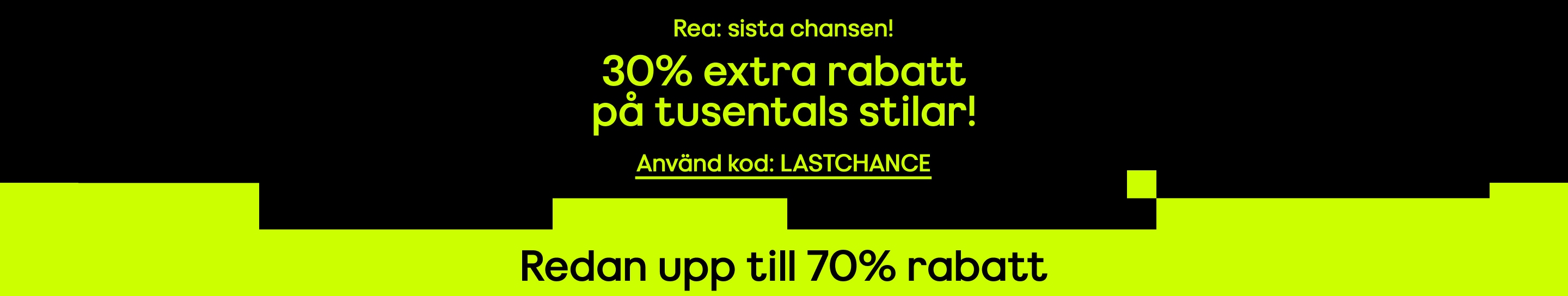 Sista chansen Rea 30% extra rabatt på tusentals stilar Redan upp till 70% Använd kod: lastchannce