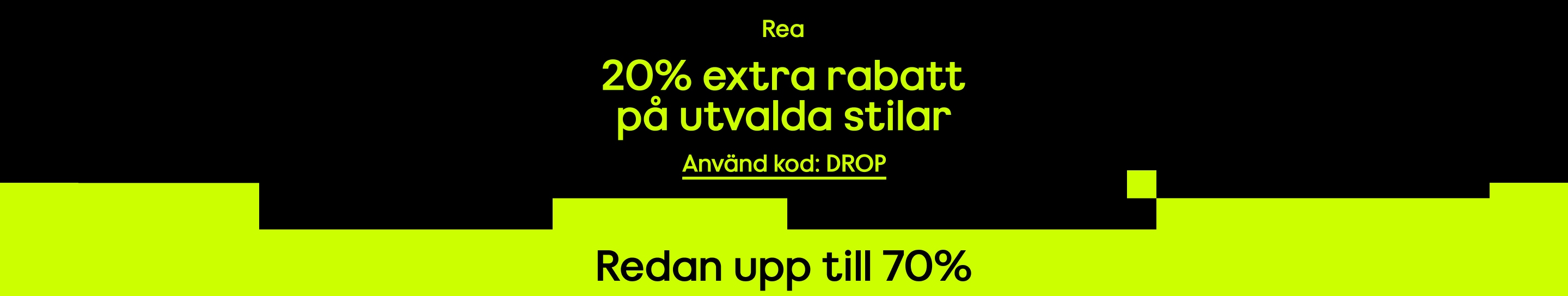 Rea 20% extra rabatt på utvalda stilar Redan upp till 70% Använd kod: DROP