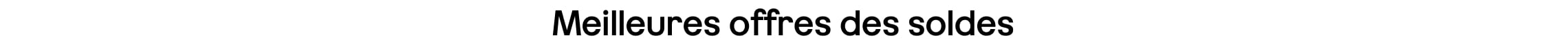 Meilleures offres des soldes