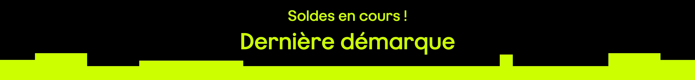 Soldes en cours!  Dernière démarque