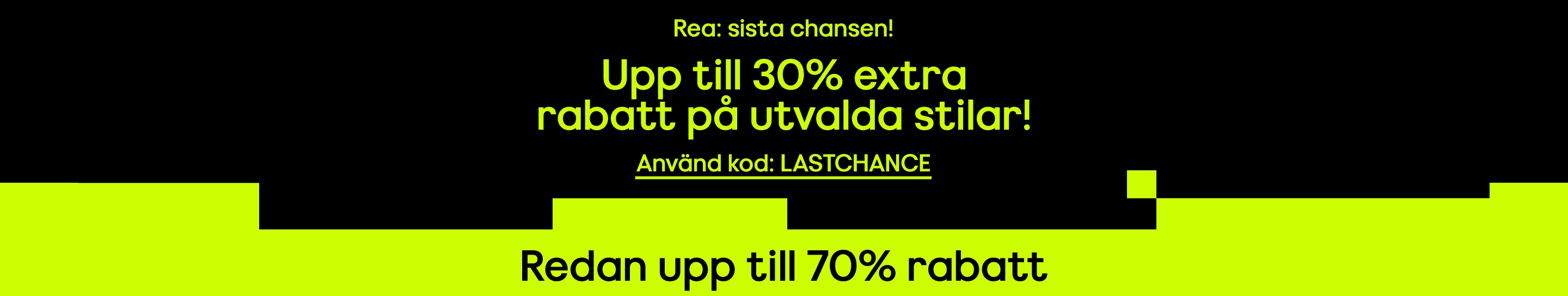 Rea: sista chansen! Upp till 30% extra rabatt på utvalda stilar! Använd kod: LASTCHANCE Redan upp till 70% rabatt