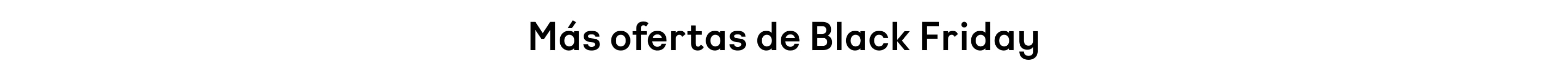 Más ofertas de Black Friday
