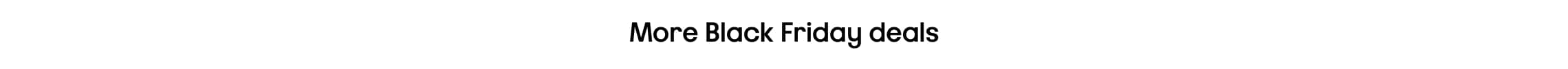 More black friday deals