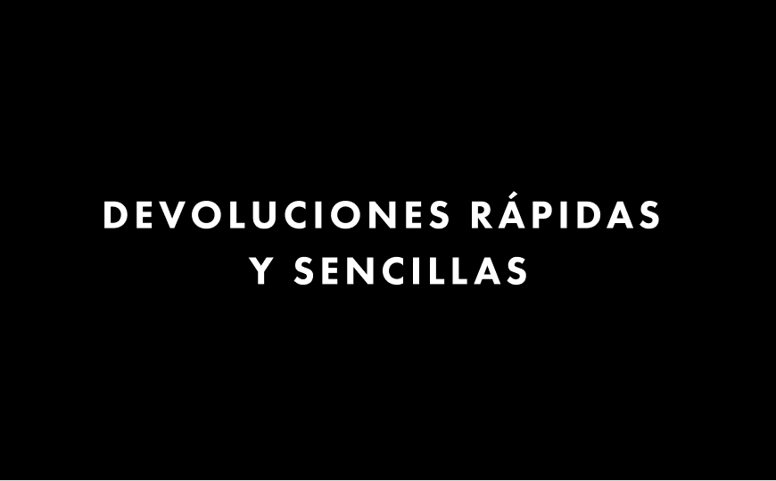 Devoluciones rápidas y sencillas
