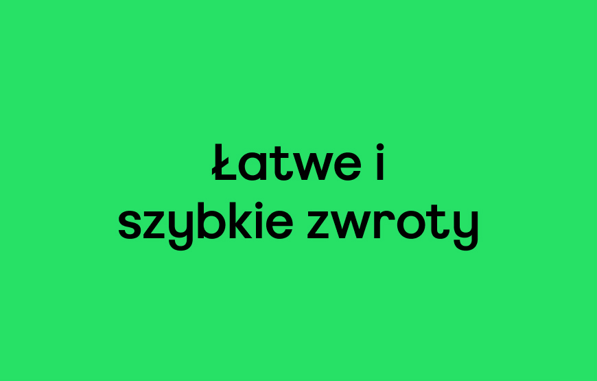 Łatwe i szybkie zwroty