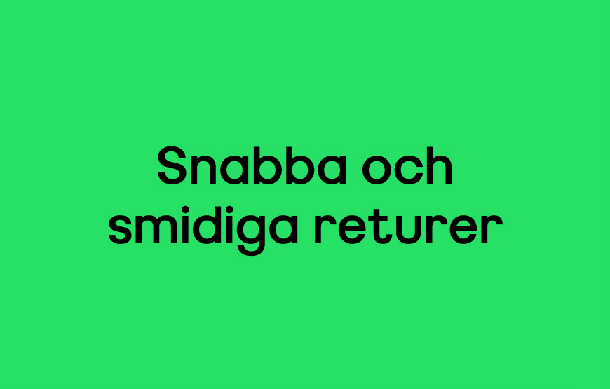 Snabba och smidiga returer