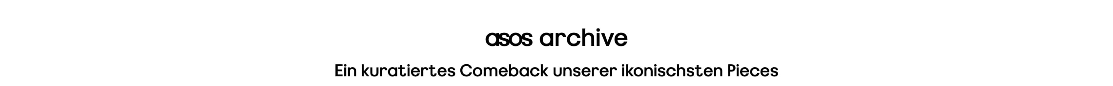 asos archive. Ein kuratiertes Comeback unserer ikonischsten Pieces
