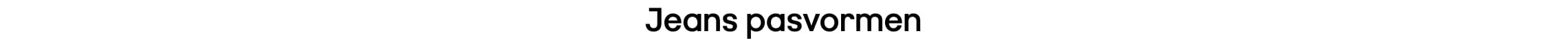 Jeans pasvormen