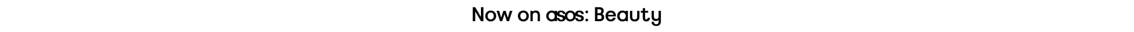 now on asos: beauty