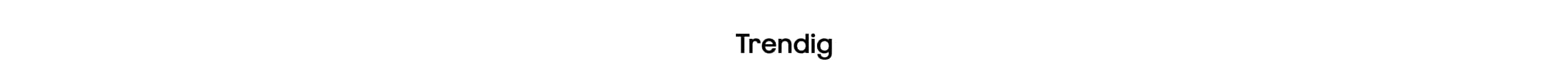 Trendig