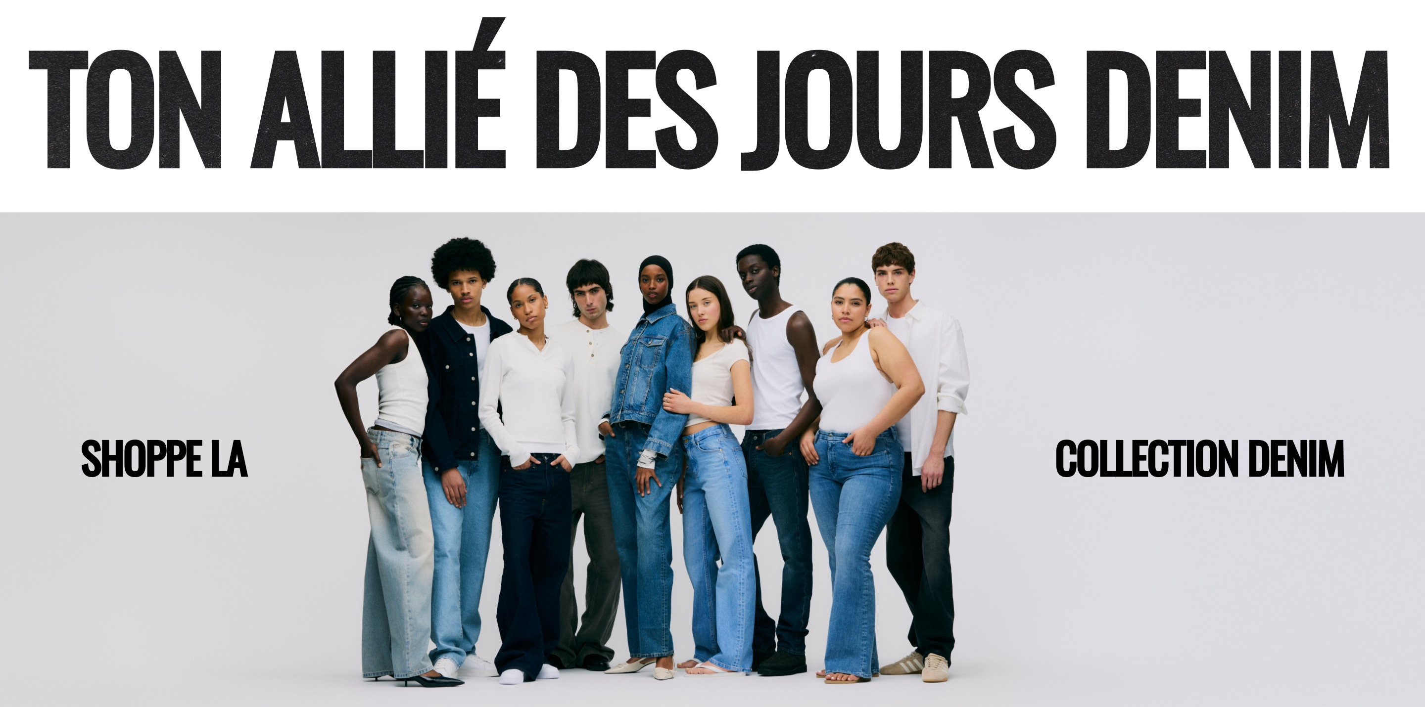 Ton allié des jours denim. Shoppe la collection denim.