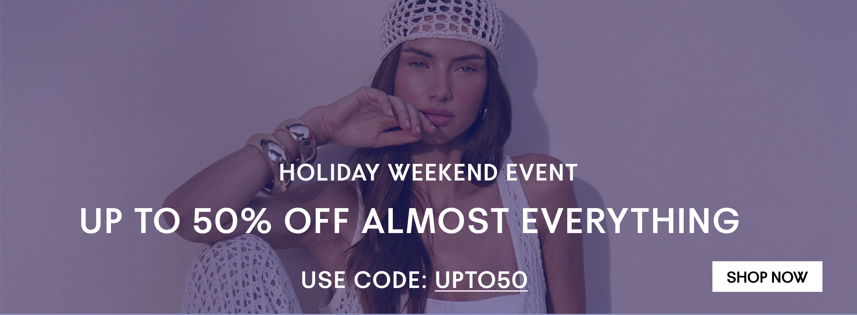 Up to 50% off almost everything. Use code: UPTO50