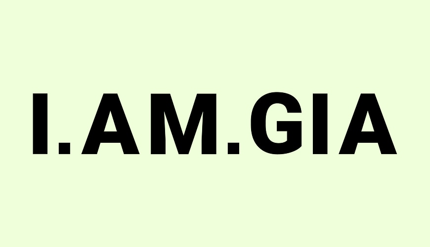 I AM GIA