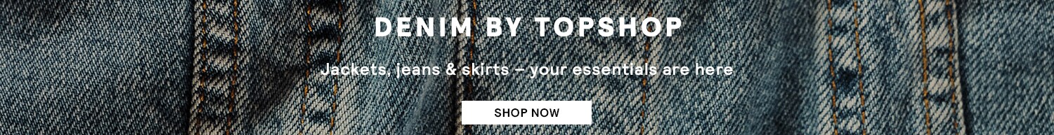 Denim by Topshop. Jackets, jeans & skirts - your essentials are here. Shop now