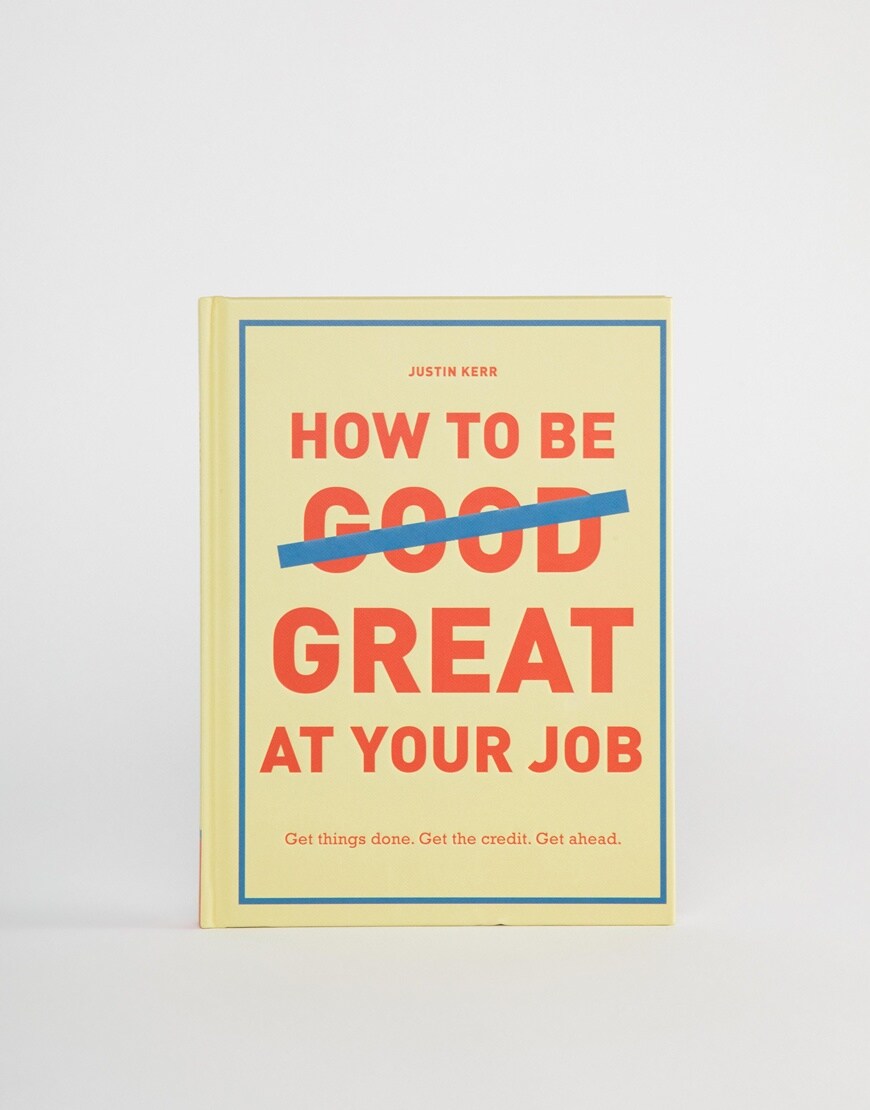 How to Be Great at Your Job by Justin Kerr | ASOS Style Feed