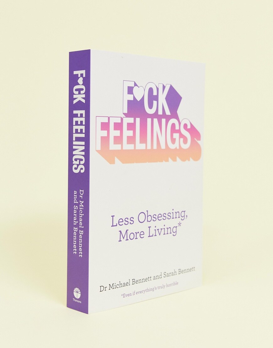 Fuck feelings: less obsessing more living | ASOS Style Feed